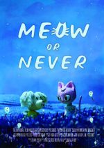 Meow or Never (Short 2020)