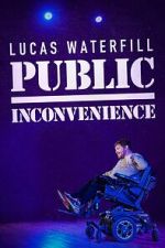 Lucas Waterfill: Public Inconvenience (TV Special 2023)