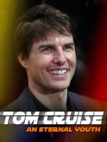 Tom Cruise: An Eternal Youth