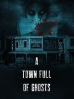 A Town Full of Ghosts