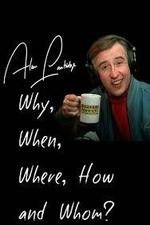 Alan Partridge: Why, When, Where, How and Whom?