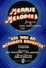 She Was an Acrobat\'s Daughter (Short 1937)