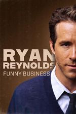 Ryan Reynolds: Funny Business