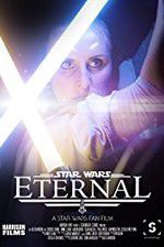 Eternal: A Star Wars Fan Film