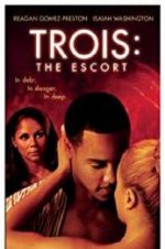 Trois 3: The Escort