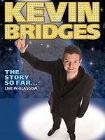 Kevin Bridges: The Story So Far - Live in Glasgow