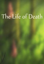 The Life of Death