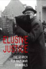 Elusive Justice: The Search for Nazi War Criminals