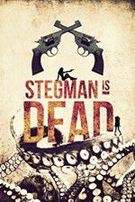 Stegman Is Dead