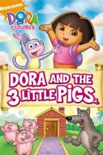 Dora And The Three Little Pigs