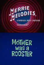 Mother Was a Rooster (Short 1962)