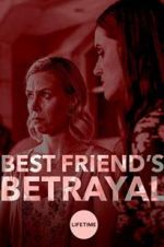 Best Friend\'s Betrayal