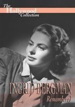 Ingrid Bergman Remembered