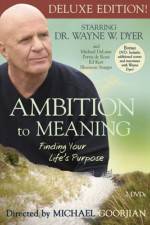 Ambition to Meaning Finding Your Life's Purpose