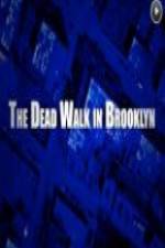 The Dead Walk in Brooklyn