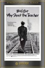 Why Shoot the Teacher?