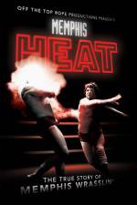 Memphis Heat The True Story of Memphis Wrasslin'