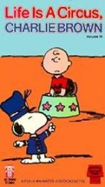 Life Is a Circus, Charlie Brown (TV Short 1980)