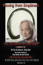 Moving from Emptiness: The Life and Art of a Zen Dude