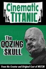 Cinematic Titanic: The Oozing Skull