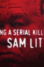 Catching a Serial Killer: Sam Little