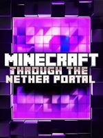 Minecraft: Through the Nether Portal