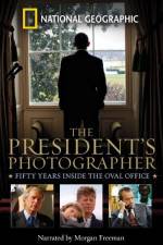 The President's Photographer: Fifty Years Inside the Oval Office