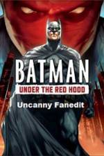 Under The Red Hood Uncanny Fanedit