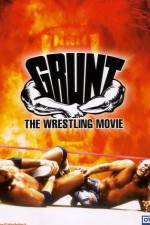 Grunt The Wrestling Movie