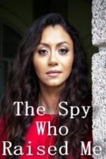 The Spy Who Raised Me