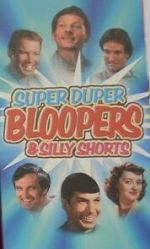 Super Duper Bloopers and Silly Shorts