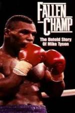 Fallen Champ: The Untold Story of Mike Tyson