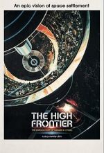 The High Frontier: The Untold Story of Gerard K. O\'Neill