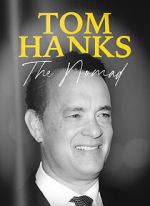 Tom Hanks: The Nomad