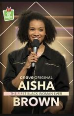 Aisha Brown: The First Black Woman Ever (TV Special 2020)