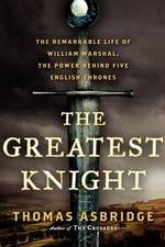 The Greatest Knight: William Marshal