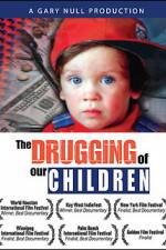 The Drugging of Our Children