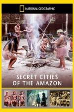 National Geographic: Secret Cities of the Amazon