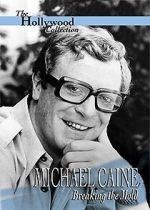 Michael Caine: Breaking the Mold