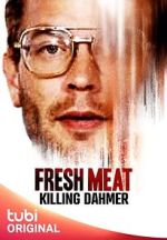 Fresh Meat: Killing Dahmer (TV Special 2023)