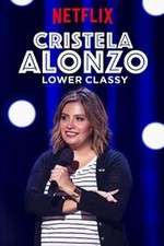 Cristela Alonzo: Lower Classy