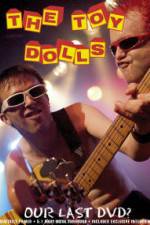 Toy Dolls Our Last