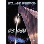 Styx and Reo Speedwagon: Arch Allies - Live at Riverport