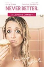 Never Better: A Closure Comedy