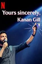 Yours Sincerely, Kanan Gill