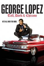 George Lopez Tall Dark & Chicano