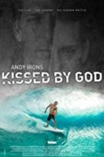 Andy Irons: Kissed by God