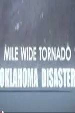 Mile Wide Tornado: Oklahoma Disaster