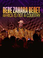 Bebe Zahara Benet: Africa Is Not a Country (TV Special 2023)