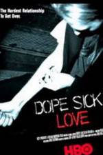 Dope Sick Love - New York Junkies